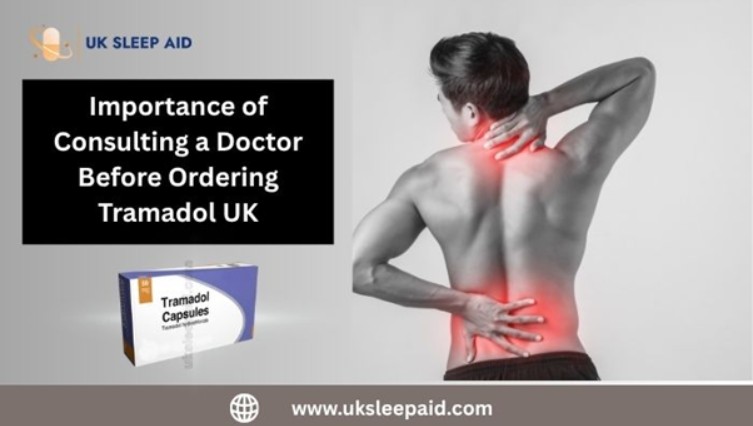 Importance of Consulting a Doctor Before Ordering Tramadol UK